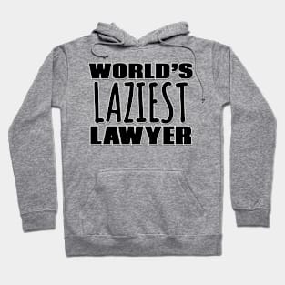 World's Laziest Lawyer Hoodie